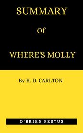 SUMMARY OF WHERE S MOLLY BY H. D. CARLTON