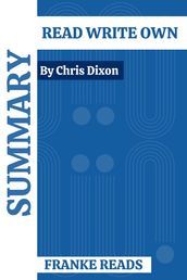 SUMMARY READ WRITE OWN BY CHRIS DIXON