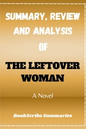 SUMMARY, REVIEW AND ANALYSIS OF THE LEFTOVER WOMAN
