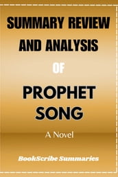 SUMMARY, REVIEW, AND ANALYSIS OF PROPHET SONG