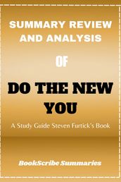 SUMMARY, REVIEW AND ANALYSIS Of DO THE NEW YOU