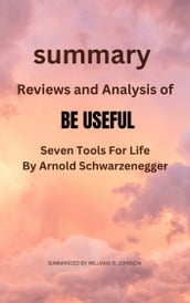 SUMMARY Reviews and Analysis of BE USEFUL