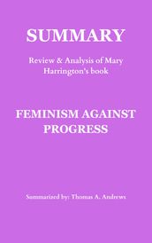 SUMMARY of Feminism Against Progress