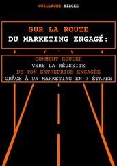 SUR LA ROUTE DU MARKETING ENGAGÉ