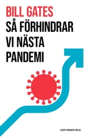 Sa förhindrar vi nästa pandemi