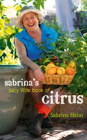 Sabrina s Juicy Little Book of Citrus