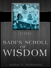 Sadi s Scroll of Wisdom