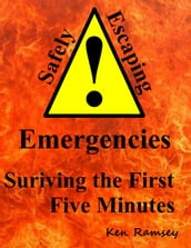 Safely Escaping Emergencies, Surviving the First Five Minutes