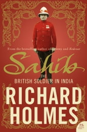 Sahib: The British Soldier in India 17501914