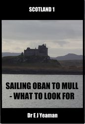 Sailing from Oban to Mull: What to Look for