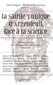 La Sainte Tunique d Argenteuil face à la science