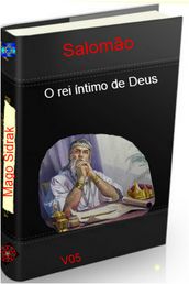 Salomão o rei íntimo de Deus 5