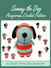 Sammy the Dog Amigurumi Crochet Pattern