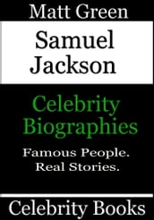 Samuel Jackson: Celebrity Biographies