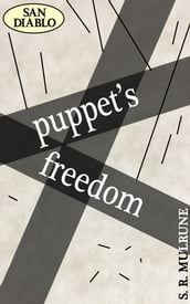 San Diablo: Puppet s Freedom