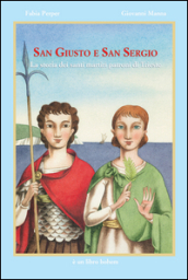 San Giusto e San Sergio. Ediz. illustrata