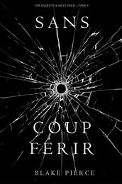 Sans Coup Ferir (Une enquête de Riley Paige  Tome 9)