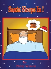 Santa Sleeps In!