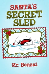 Santa s Secret Sled