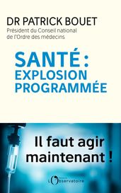 Santé : explosion programmée