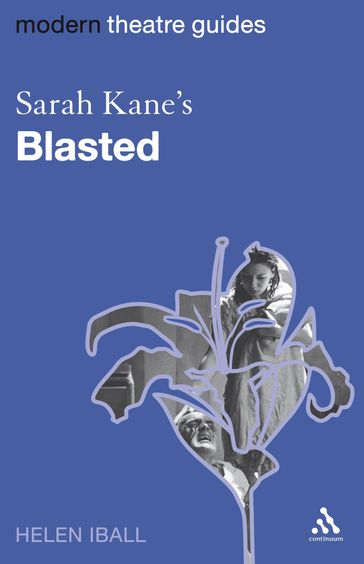 Sarah Kane's Blasted - Dr Helen Iball