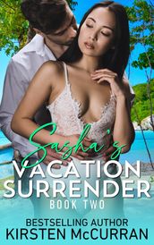 Sasha s Vacation Surrender: Book Two