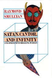 Satan, Cantor, And Infinity And Other Mind-bogglin