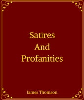 Satires And Profanities