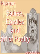 Satires, Epistles and Art of Poetry