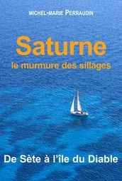 Saturne ou le murmure des sillages