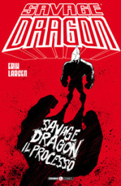 Savage Dragon. 32: Il processo