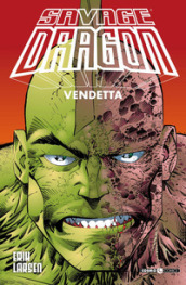 Savage Dragon. 5: Vendetta