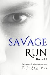 Savage Run Book II
