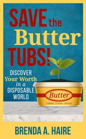 Save the Butter Tubs!