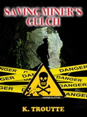 Saving Miner s Gulch