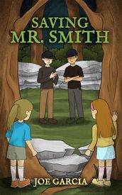 Saving Mr. Smith (a mystery adventure full-length chapter books for kids)