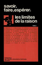 Savoir, faire, espérer: Les limites de la raison