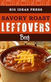 Savory Roast Leftovers: Beef