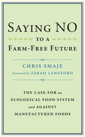 Saying NO to a Farm-Free Future