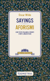 Sayings. Aforismi. Testo italiano a fronte