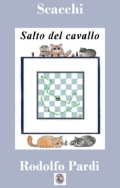 Scacchi: il giro del Cavallo