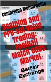 Scalping and Pre-set Value Trading: Football Match Odds Market - Betfair Exchange