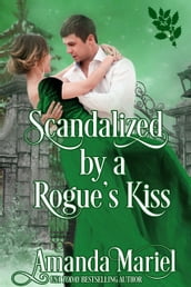 Scandalized by a Rogue s Kiss