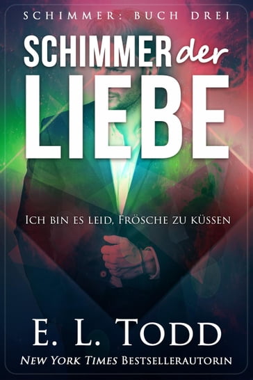 Schimmer der Liebe - E. L. Todd