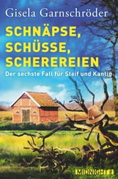 Schnäpse, Schüsse, Scherereien