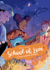 School of love. Vol. 2: Una canzone d amore