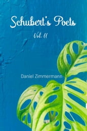 Schubert s Poets, Vol. II