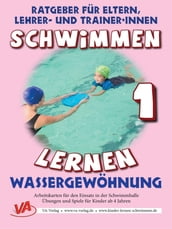 Schwimmen lernen 1: Wassergewöhnung