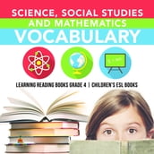 Science, Social Studies and Mathematics Vocabulary   Learning Reading Books Grade 4   Children s ESL Books