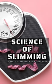 Science of Slimming